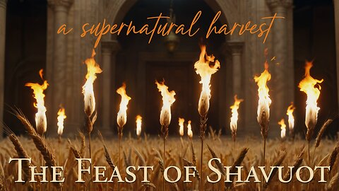 The Symbolism of Shavuot/Pentecost (2025) - Loaves, Jubiless, and Covenants