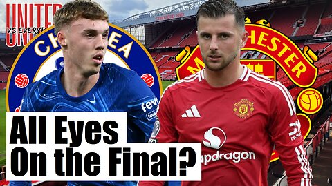 🔴 Will Amorim Play the Kids with an Eye on the Final? | Match Preview: Chelsea vs Man United