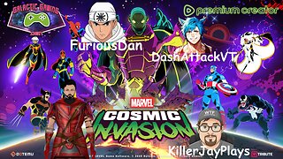 Marvel Cosmic Invasion /w FuriousDan, DashAttack and KillerJay!