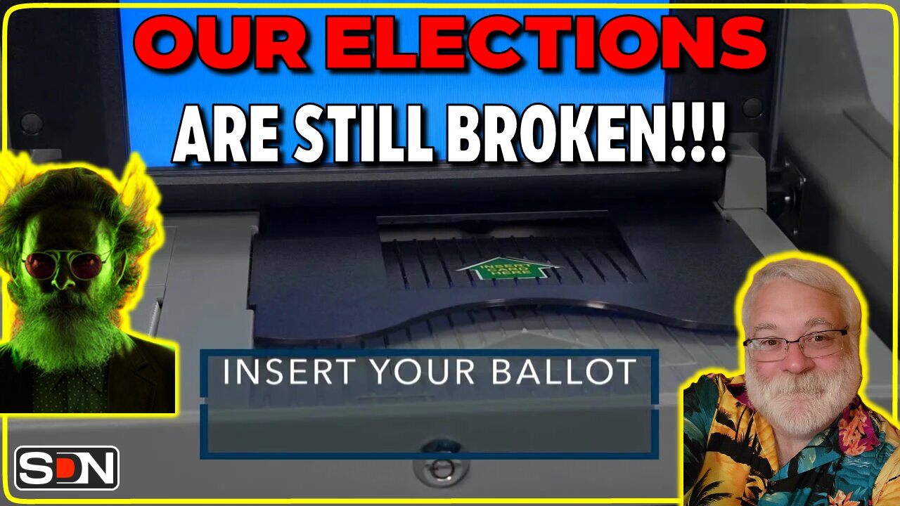 Our Elections Are Still Broken!!! Ep 442