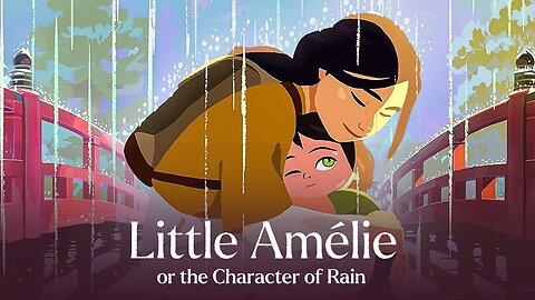Little Amélie or the Character of Rain (2025) | Official Trailer | Yanflix