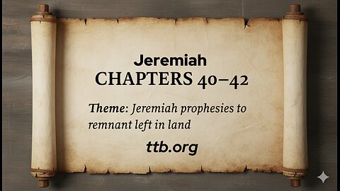 Jeremiah Chapters 40-42 (Bible Study)