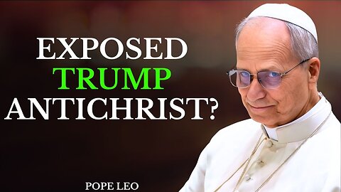 THE WORLD JUST MET THE ANTICHRIST | Pope Leo XIV