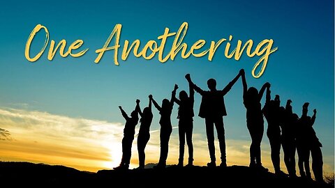 Revisiting The One-Anothering Principle