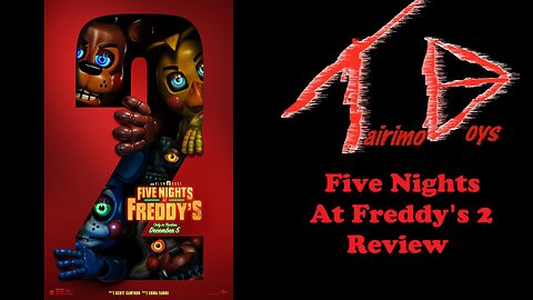 Five Nights at Freddy's 2 | Blockbuster Boys Reviews | Tairimo Boys Podcast