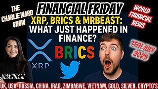 FINANCIAL FRIDAY - XRP, BRICS & MR BEAST; WHAT JUST HAPPEND IN FINANCE WITH DREW DEMI