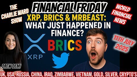 FINANCIAL FRIDAY - XRP, BRICS & MR BEAST; WHAT JUST HAPPEND IN FINANCE WITH DREW DEMI