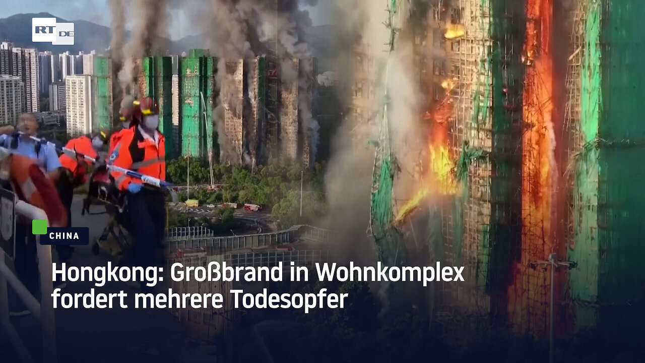 Hongkong: Großbrand in Wohnkomplex fordert mehrere Todesopfer