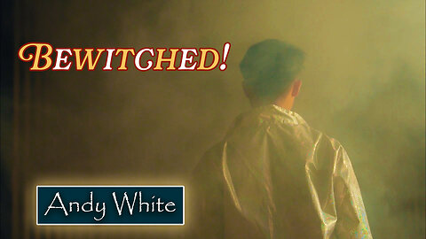 Andy White: Bewitched!