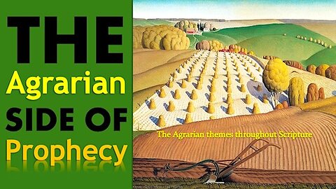 The Agrarian Side of Prophecy