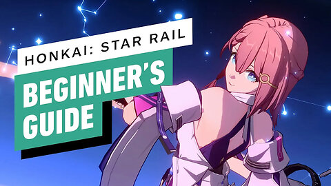 Honkai - Star Rail Beginner's Guide