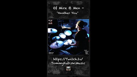Of Mice & Men - “Another You” (Tommy Kubiski Live EDrum Cover)