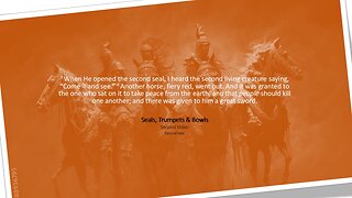 Seals, Trumpets & Bowls - Second Video - Second Seal