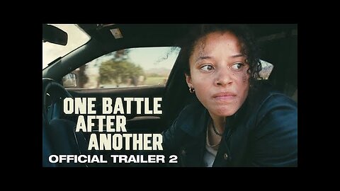 One Battle After Another Official Trailer 2 - Warner Bros