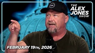 THE ALEX JONES SHOW - 2/19/2026: Former Prince Andrew Arrested, Faces Life In Prison Over Epstein Ties! US Military Buildup Signals Strike On Iran, Trump Says We’ll “Find Out” In Next 10 Days! PLUS, Trump Signs EO Granting Roundup Manufacturers Tota