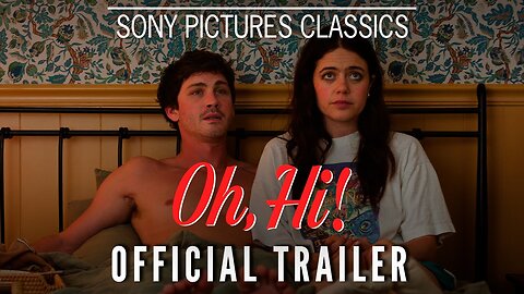 OH, HI! | Official Trailer (2025)