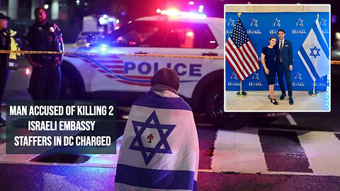 Man Accused of Killing 2 Israeli Embassy Staffers In DC Charged With Murder of Foreign Officials