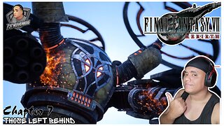 THOSE LEFT BEHIND | FF7 Rebirth | Chapter 7
