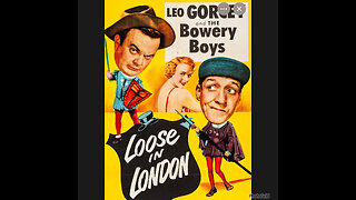CS #156Loose in London -Bowery Boys