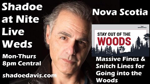 August 6th/2025- Massive Fines & Snitch Lines for Hiking in the Woods in Nova Scotia