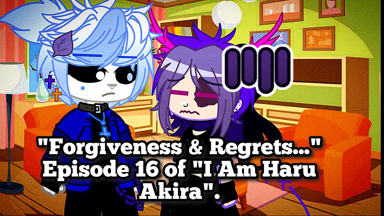 "Forgiveness & Regrets..." Episode 16 of "I Am Haru Akira."