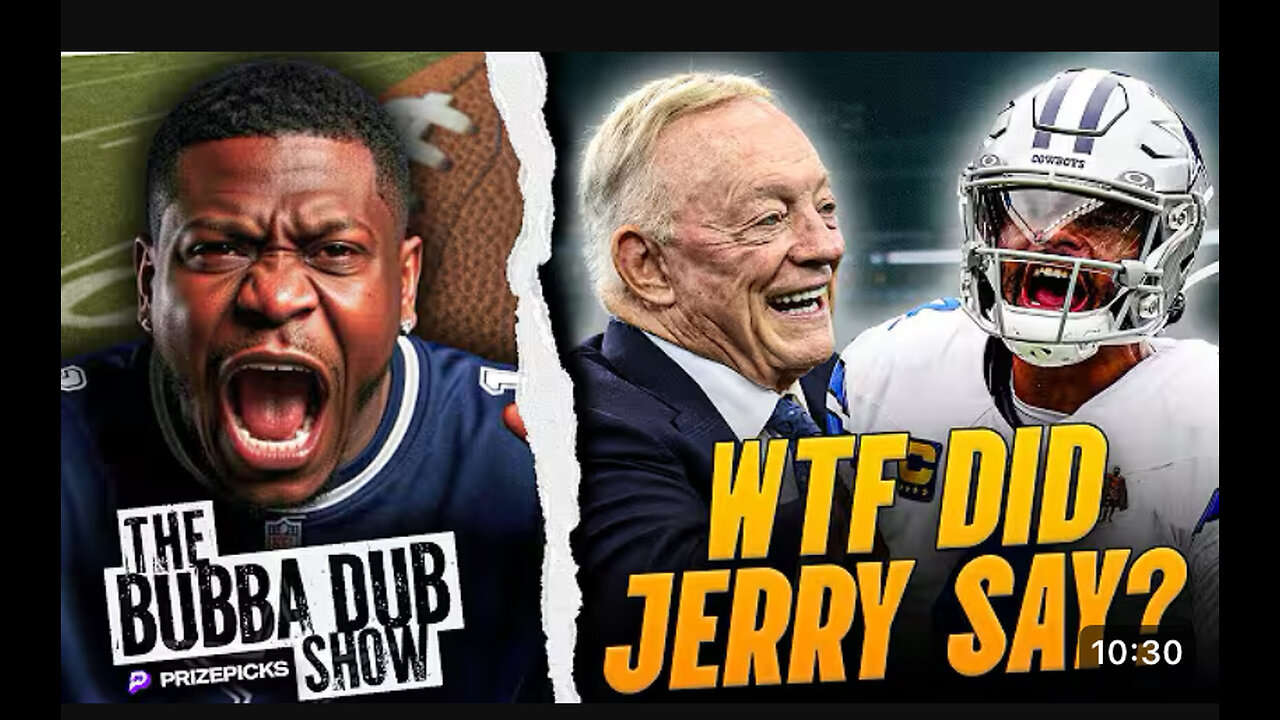 BUBBA DUB goes off on Jerry jones 😂
