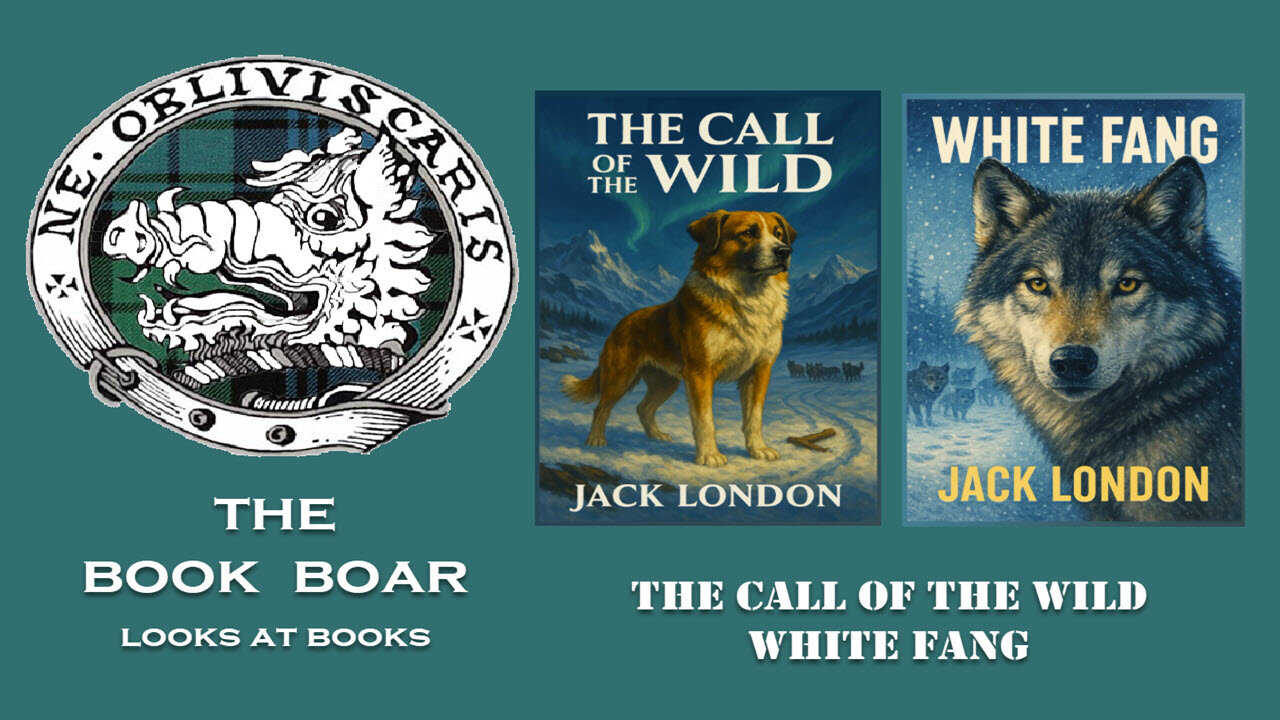 #28 The Call of the Wild and White Fang