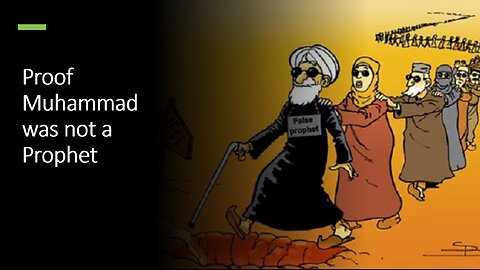 Proof Muhammad was not a Prophet