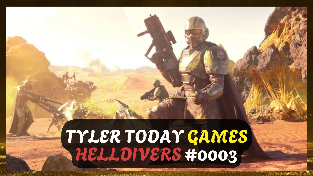 Fighting For Democracy! HELLDIVERS 2 || Tyler Today Games #0003