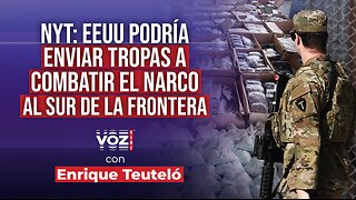 NYT: EEUU podría enviar tropas a combatir el narco al sur de la frontera