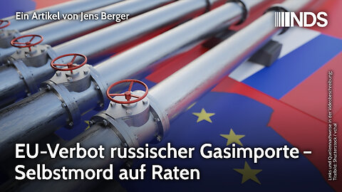 EU-Verbot russischer Gasimporte – Selbstmord auf Raten | Jens Berger | NDS-Podcast