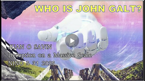 NINO W/ JUAN O'SAVIN - Deception on a Massive Scale WHO IS John Galt?