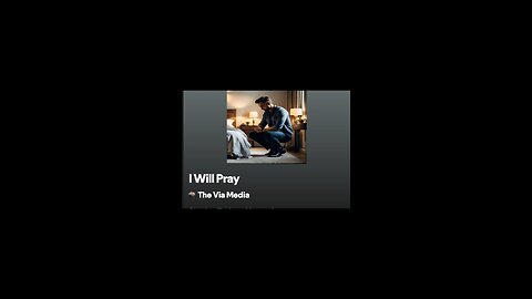 "I Will Pray" by: The Via Media