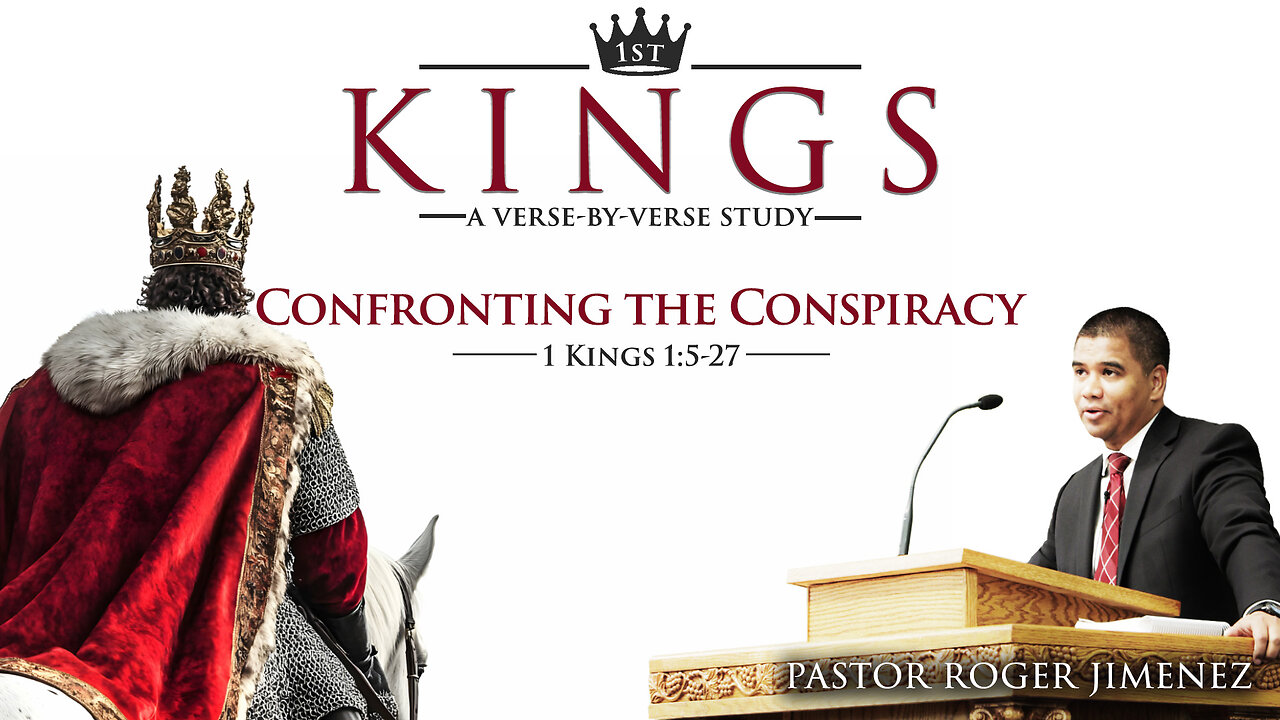 Confronting the Conspiracy (1 Kings 1:5-27) | Pastor Roger Jimenez