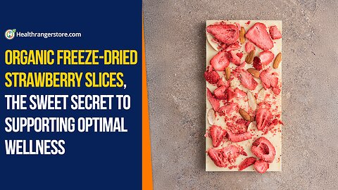 Organic Freeze-Dried Strawberry Slices, the sweet secret to supporting optimal wellness