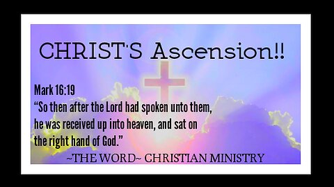CHRIST'S Ascension ! !