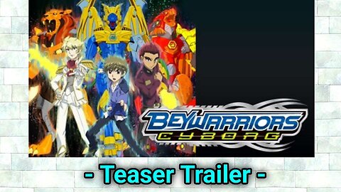 BeyWarriors Cyborg (Anime Series) [Teaser Trailer]
