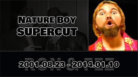 Ron & Fez: Nature Boy [SUPERCUT]