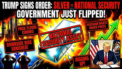 The Government Just Flipped: "Price Floors" Coming For Silver? | "National Security Threat"