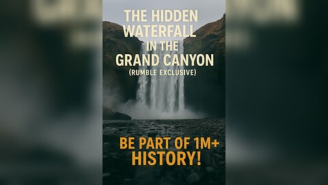 The Hidden Waterfall in the Grand Canyon (Rumble Exclusive)