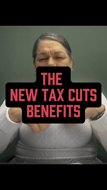The New Tax Cuts Benefits 😒