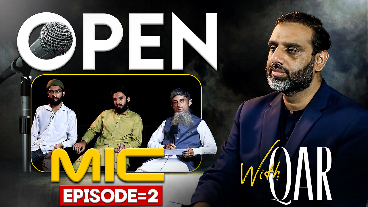 Cause and Effect, Morality, Sahil Adeem, Engineer, Sharia | Episode 2 | Open Mic Session With QAR