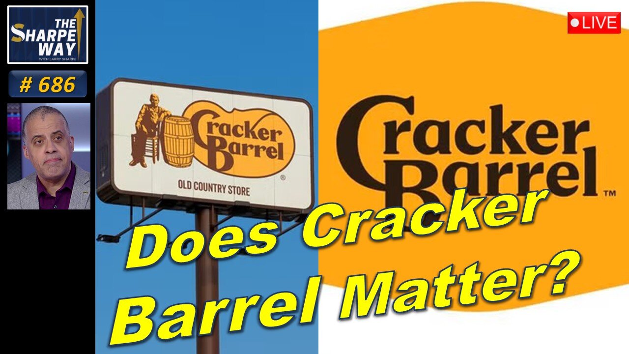 Sharpe Way No. 686! 🔴 Does Cracker Barrel Matter? 🇺🇸 ⚠️ LIVE Discussion!
