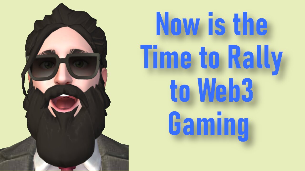 Now Is the Time to Rally to Web3 Gaming