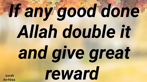 If any good done Allah double it and give great reward