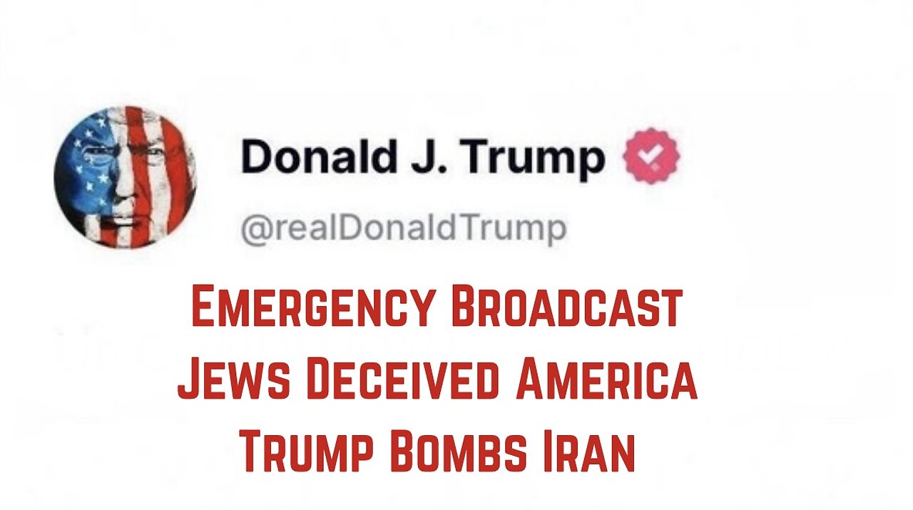 Emergency Broadcast: Jews Deceived America Trump Bombs Iran by Nick Fuentes