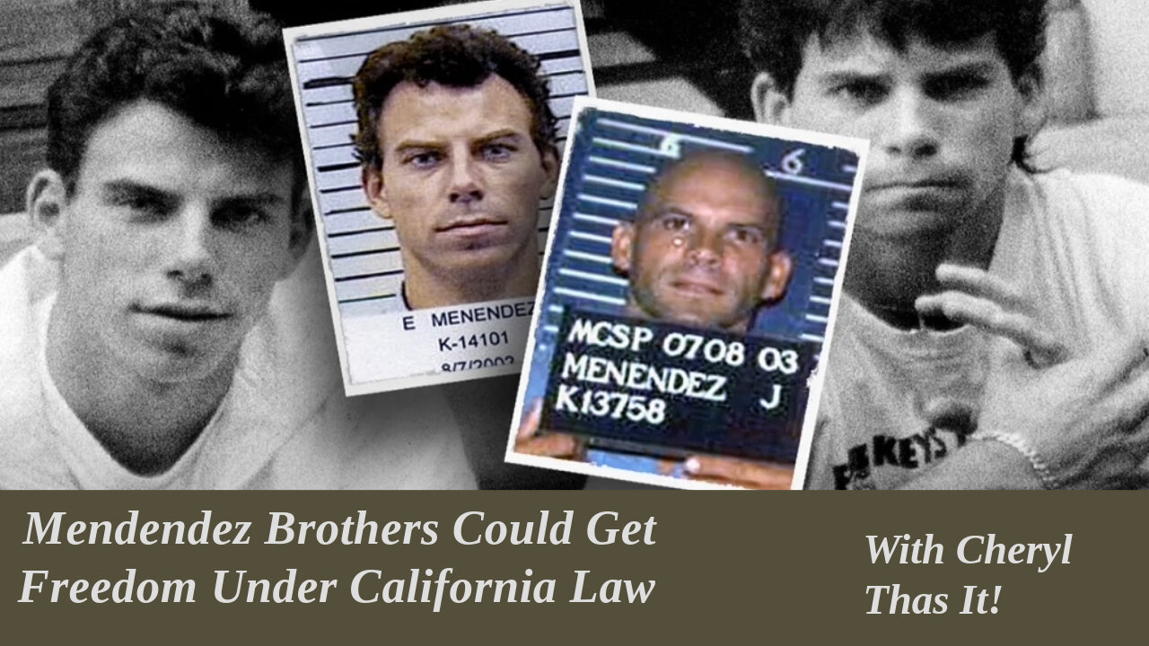 BURDEN OF PROOF:MENENDEZ BROTHERS NOW ELIGIBLE FOR PAROLE