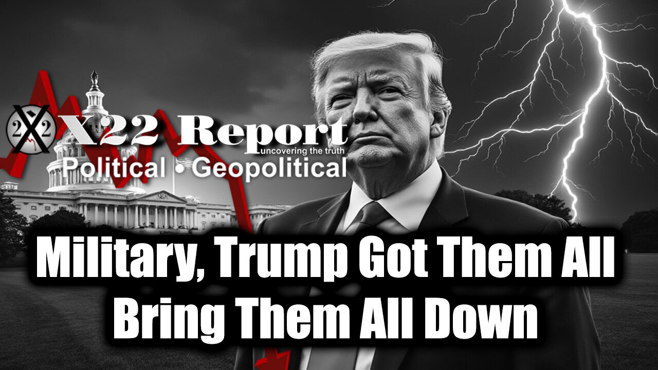 New X22 Report April 28 - The Military And Trump Got Them All, Bring them all down