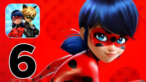 Miraculous Ladybug & Cat Noir - Gameplay Walkthrough | Part 6 (Android, iOS)