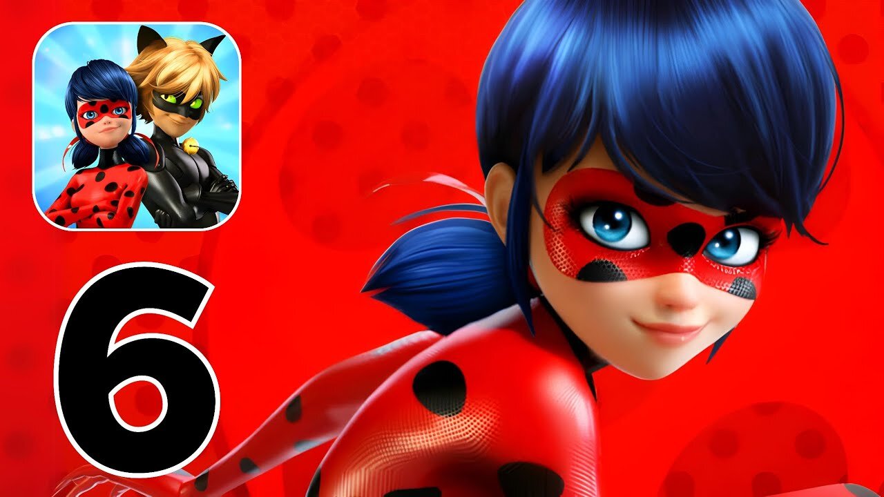 Miraculous Ladybug & Cat Noir - Gameplay Walkthrough | Part 6 (Android, iOS)